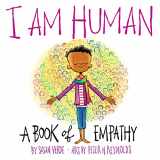 9781419731655-1419731653-I Am Human: A Book of Empathy (I Am Books)