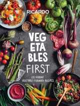9780525610458-0525610456-Vegetables First: 120 Vibrant Vegetable-Forward Recipes: A Cookbook
