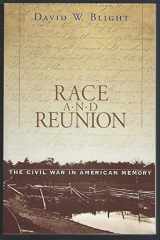 9780674008199-0674008197-Race and Reunion: The Civil War in American Memory