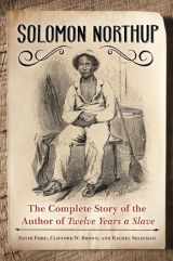9781440829741-1440829748-Solomon Northup: The Complete Story of the Author of Twelve Years a Slave