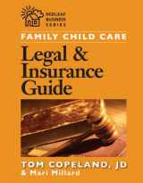 9781929610457-1929610459-Family Child Care Legal and Insurance Guide: How to Reduce the Risks of Running Your Business (Redleaf Business)