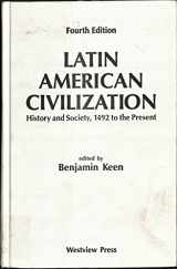 9780813303185-0813303184-Latin American Civilization: History And Society, 1492 To The Present-- Fourth Edition