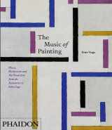 9780714857626-0714857629-The Music of Painting: Music, Modernism and the Visual Arts from the Romantics to John Cage