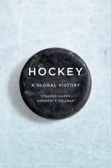 9780252042201-0252042204-Hockey: A Global History (Sport and Society)