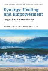 9781550593860-1550593862-Synergy, Healing, and Empowerment: Insights from Cultural Diversity