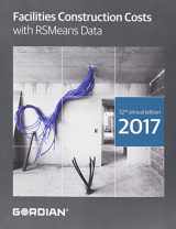 9781943215546-1943215545-Facilities Construction Costs With RSMeans Data 2017