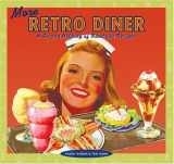 9781933112091-1933112093-More Retro Diner: A Second Helping of Roadside Recipes