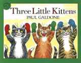 9780899197968-0899197965-Three Little Kittens (Folk Tale Classics) (Paul Galdone Nursery Classic)