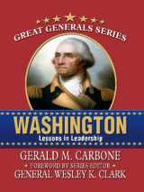 9781410426833-1410426831-Washington: Lessons in Leadership (Great Generals)