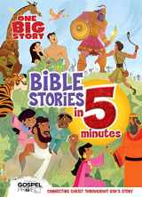 9781535947961-1535947969-One Big Story Bible Stories in 5 Minutes: Connecting Christ Throughout God's Story - Gift for Easter, Christmas, Communions, Birthdays, Beginner Bible