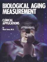 9780937777008-0937777005-Biological Aging Measurement: Clinical Applications