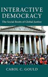 9781107024748-1107024749-Interactive Democracy: The Social Roots of Global Justice