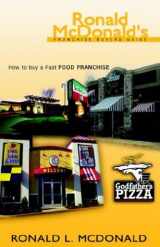 9781413439342-1413439349-Ronald McDonald's Franchise Buyers Guide: How To Buy A Fast Food Franchise