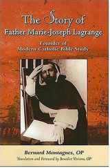 9780809143337-080914333X-The Story Of Father Marie-joseph Lagrange: Founder Of Modern Catholic Bible Study