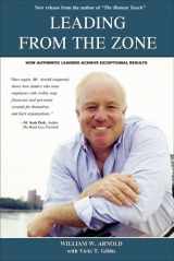 9781929170142-1929170149-Leading from the Zone: How Authentic Leaders Achieve Exceptional Results