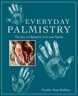 9781782493730-1782493735-Everyday Palmistry: The key to character is in your hands
