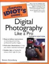 9781592574346-1592574343-The Complete Idiot's Guide to Digital Photography Like A Pro, 4E