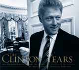 9780935112610-0935112618-The Clinton Years: The Photographs Of Robert Mcneely