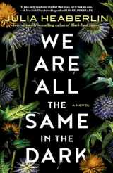 9780525621690-0525621695-We Are All the Same in the Dark: A Novel