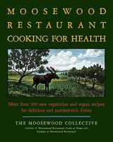 9781416548874-1416548874-The Moosewood Restaurant Cooking for Health: More Than 200 New Vegetarian and Vegan Recipes for Delicious and Nutrient-Rich Dishes