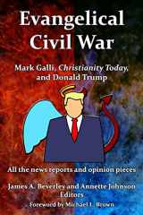 9781585020737-1585020737-Evangelical Civil War: Mark Galli, Christianity Today and Donald Trump