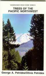 9780964667419-096466741X-Trees of the Pacific Northwest: Including Oregon, Washington, Idaho, Nw. Montana, British Columbia, Yukon, & Alaska (Backpacker Field Guide Series)