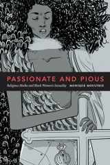 9780822370048-0822370042-Passionate and Pious: Religious Media and Black Women's Sexuality