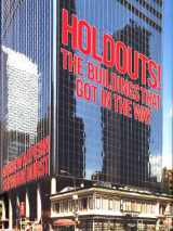 9781567924435-1567924433-Holdouts!: The Buildings That Got in the Way