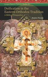 9781593333249-1593333242-Deification in the Eastern Orthodox Tradition: A Biblical Perspective