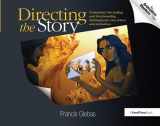 9781138418035-113841803X-Directing the Story: Professional Storytelling and Storyboarding Techniques for Live Action and Animation