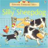 9780794507893-0794507891-The Silly Sheepdog (Farmyard Tales Readers)