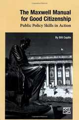 9780936826448-0936826444-The Maxwell Manual for Good Citizenship: Public Policy Skill in Action