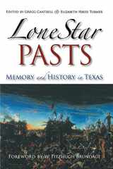 9781585445691-158544569X-Lone Star Pasts: Memory and History in Texas (Elma Dill Russell Spencer Series in the West and Southwest)