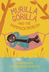 9781927018477-1927018471-Murilla Gorilla and the Hammock Problem (Murilla Gorilla, 3)