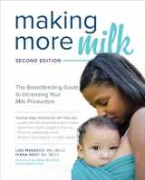 9781260031157-1260031152-Making More Milk: The Breastfeeding Guide to Increasing Your Milk Production, Second Edition