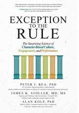 9781260026832-1260026833-Exception to the Rule: The Surprising Science of Character-Based Culture, Engagement, and Performance