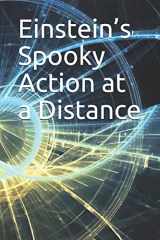 9781643543208-1643543202-Einstein’s Spooky Action at a Distance