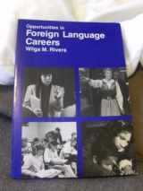 9780844240435-0844240435-Opportunities in Foreign Language Careers (Opportunities in Series)