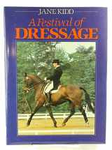 9780876058596-0876058594-A Festival of Dressage