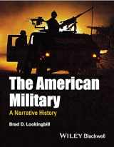 9781444337358-1444337351-The American Military: A Narrative History
