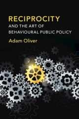 9781108727143-110872714X-Reciprocity and the Art of Behavioural Public Policy