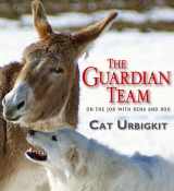 9781590787700-1590787706-The Guardian Team: On the Job With Rena and Roo