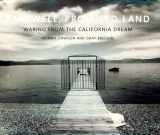 9780520211230-0520211235-Farewell, Promised Land: Waking from the California Dream