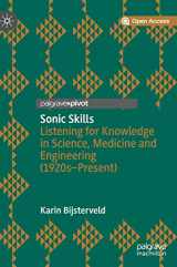 9781137598318-113759831X-Sonic Skills: Listening for Knowledge in Science, Medicine and Engineering (1920s-Present)