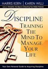 9781403367259-1403367256-Discipline: Training the Mind to Manage Your Life