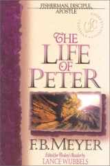 9781883002367-1883002362-Life of Peter: Fisherman, Disciple, Apostle (Christian Living Classics)