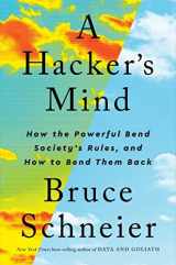 9780393866667-0393866661-A Hacker's Mind: How the Powerful Bend Society's Rules, and How to Bend them Back