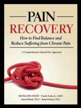 9780979986994-0979986990-Pain Recovery: How to Find Balance and Reduce Suffering from Chronic Pain