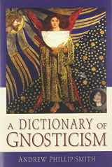 9780835608695-0835608697-A Dictionary of Gnosticism