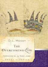 9780802454515-0802454518-The Overcoming Life (Moody Classics)